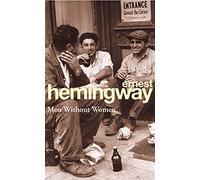 Men without women: Ernest Hemingway