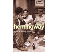 Men without women: Ernest Hemingway