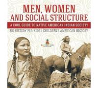 Men, Women and Social Structure - A Cool Guide to Native Amer (Copertina rigida)