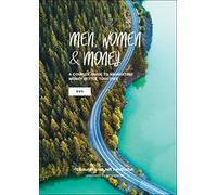 Men, Women, & Money: A Couples' Guide to Navigating Money Better, Together
