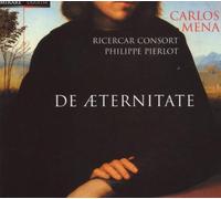 Mena Carlos Ricercar Consort De Aeternitate (Mena, Ricercar Consort) (CD) Album