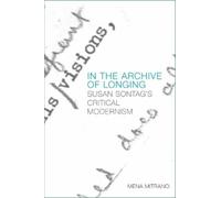 Mena Mitrano In the Archive of Longing (Tascabile)