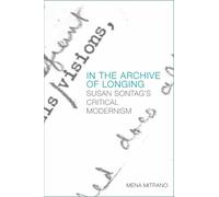 Mena Mitrano In the Archive of Longing (Tascabile)