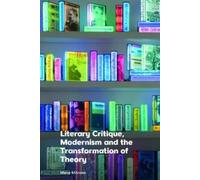 Mena Mitrano Literary Critique, Modernism and the Transformat (Copertina rigida)