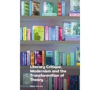Mena Mitrano Literary Critique, Modernism and the Transformation of (Tascabile)