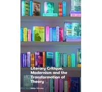 Mena Mitrano Literary Critique, Modernism and the Transformation of (Tascabile)