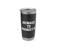 Menace to Sobriety Anniversary Mens Womens Sober AA Recovery Bicchiere termico in acciaio inox doppia parete