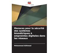 Menaces pour la sécurité des systèmes biométriques à empreintes digitales dans les réseaux