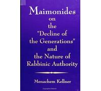 Menachem Kellne Maimonides on the "Decline of the Generations" and t (Tascabile)