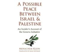 Menachem Klein A Possible Peace Between Israel and Palestine (Copertina rigida)