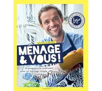 Ménage & vous !: Le programme motivant pour un ménage simple, efficace et écologique: 31600