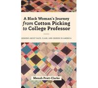 Menah Pratt-Cla A Black Woman's Journey from Cotton Picking t (Copertina rigida)