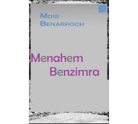 Menahem Benzimra: Five autobiographies of Menahem Benzimra