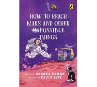 Menaka Raman How to Reach Mars and Other (Im)possible Things (Tascabile)