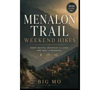 Menalon Trail Weekend Hikes: Short Routes, Mountain Villages and Easy Itineraries