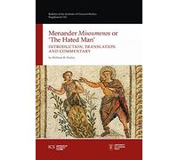 Menander "Misoumenos" or "The Hated Man": Introduction, Translation, and Commentary: 143