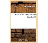 Menant-J Annales Des Rois d'Assyrie (Tascabile) Histoire