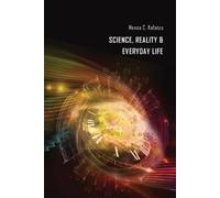 Menas C Kafatos Science, Reality & Everyday Life (Tascabile)