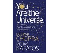 Menas Kafatos Deepak Chopra You Are the Universe (Tascabile)