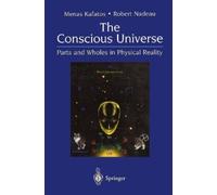 Menas Kafatos Robert Nadeau The Conscious Universe (Tascabile)