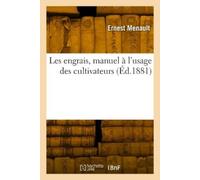 Menault-E Les engrais, manuel à l'usage des cultivateurs (Tascabile)