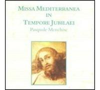 Menchise Pasquale - Missa Mediterranea In Tempore Jubilae - Cd