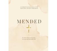 Mended: A Christian Journal for Healing After a Breakup