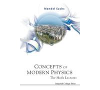 Mendel Sachs Concepts Of Modern Physics: The Haifa Lectures (Tascabile)