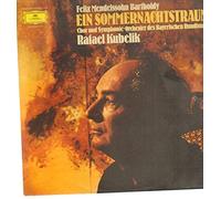 Mendelssohn-Bartholdy - Chor - Rafael Kubelik - Ein Sommernachtstraum