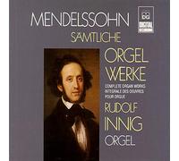 Mendelssohn-Bartholdy, F. - Complete Organ Works
