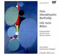 Mendelssohn-Bartholdy, F. – Hor mein Bitten-Kirchenwe – Carus