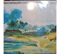 Mendelssohn-Bartholdy, Felix - Chöre; Rundfunkchor Leipzig, Horst Neumann;