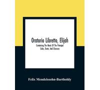 Mendelssohn-Bartholdy Felix-Oratorio Libretto Elijah Conta Book NUOVO