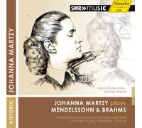 Mendelssohn/ Brahms/ Martzy/ Muller-Kray/ Wand - Johanna Martzy Plays Mendelssohn & Brahms