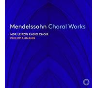 Felix Mendelssohn Mendelssohn: Choral Works (CD)