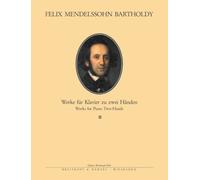 MENDELSSOHN - Complete Piano Works for Two Hands