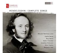 Mendelssohn: Complete Songs [Malcolm Martineau, Mary Bevan, Sophie Bevan] [Champs Hill: CHRCD056] by Malcolm Martineau