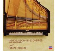 Mendelssohn Discoveries: Rare Piano Works by Roberto Prosseda