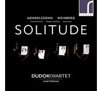 Mendelssohn/ Dudok Quartet Amsterdam - Solitude