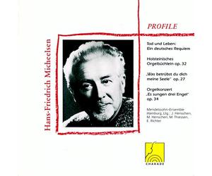 Mendelssohn Ensemble Hamburg; Jürgen Henschen, Marianne Bruhn & Holger Hampel - Profile: Hans-Friedrich Micheelsen - Sacred Music for Choir, Solo Voice, Violin and Organ