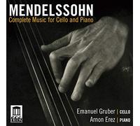 Felix Mendelssohn Mendelssohn: Complete Music for Cello and Piano (CD) Album
