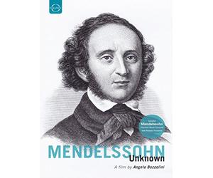 Mendelssohn Felix - Mendelssohn Unknown - Un Film Di Angelo