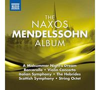 Mendelssohn Felix - NAXOS MENDELSSOHN ALBUM