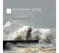 Mendelssohn/ Flemish Radio Choir - Mendelssohn: Motets & Piano Trio