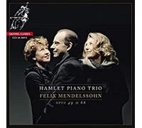 Mendelssohn/ Hamlet Piano Trio - Piano Trios Opp.49 & 66