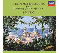 Mendelssohn / I Musici - Mendelssohn: Octet Op. 20, Symphony For Strings No. 11 - U