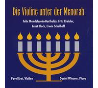 Mendelssohn/Kreisler/Bloch - Violine Unter Der Menorah