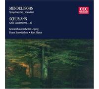 Mendelssohn/Schumann - Symphony 3/Cello Concerto