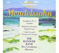 Mendelssohn: Symphony No. 3 / Hebrides Overture Fingal's Cave / Calm Sea and Prosperous Voyage