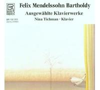 Mendelssohn / Tickman - Piano Works